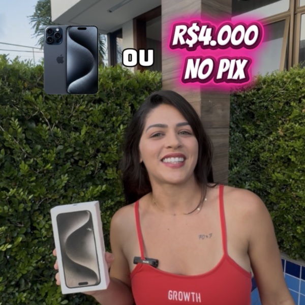 15 Pro Max 256GB ou R$ 4.000,00 no PIX